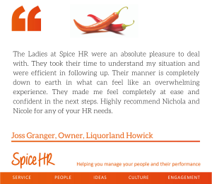 The Ladies at Spice HR were an absolute pleasure to deal with.  Joss Granger, Owner, Liquorland Howick